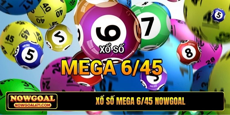 Xổ số Mega 6/45 Nowgoal