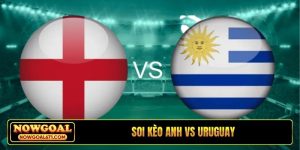 Soi kèo Anh vs Uruguay, 02h45, 28/03, giao hữu FIFA Days